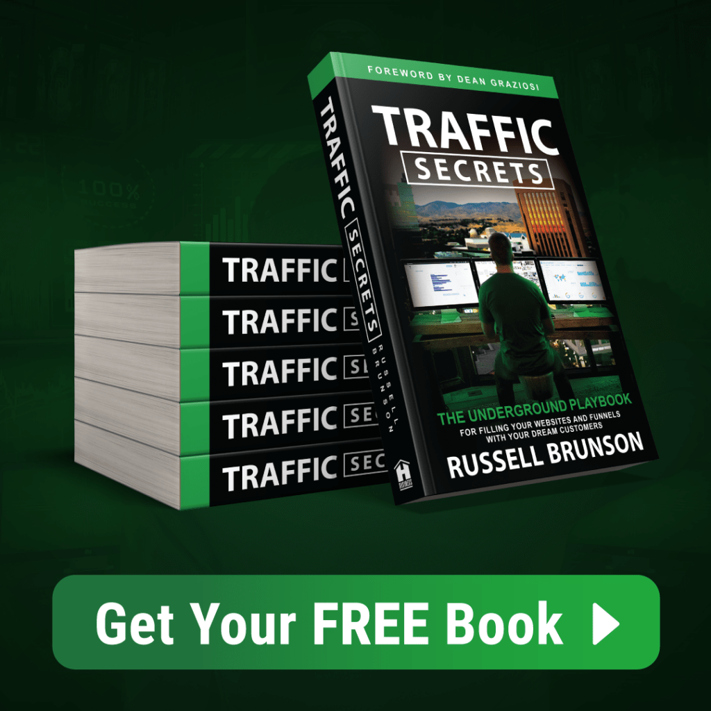 TRAFFIC SECRETS book by Russell Brunson ~ The Underground Playbook For Filling Your Websites And Funnels With Your Dream Customers.
